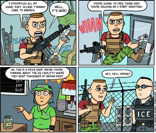 "I stockpiled all my guns, just in case tyranny came to America. Well, it's here!"