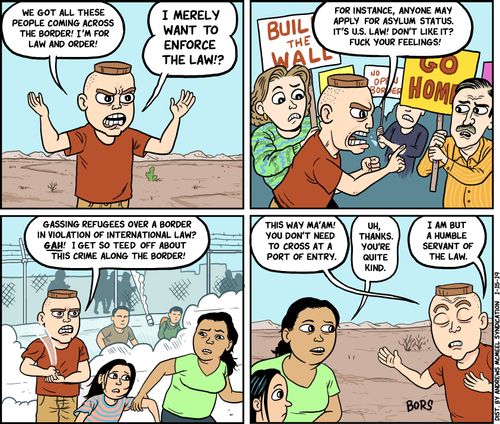 "We got all these people coming from across the border! I'm for law and order!"