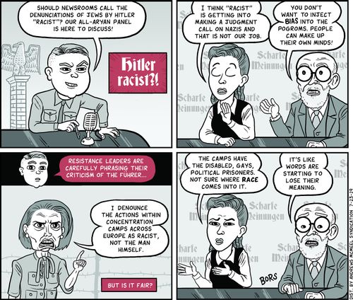 "Should newsrooms call the denunciation of jews by Hitler "racist"? Our all-aryan panel is here to discuss."