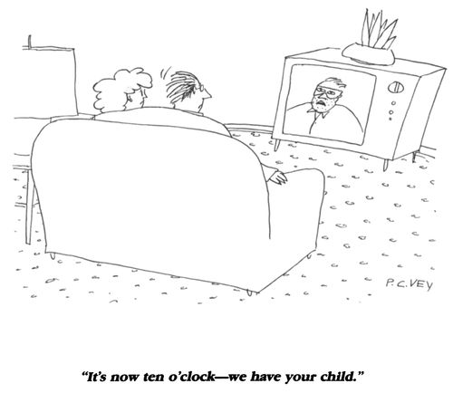 "It's now ten o'clock- we have your child."