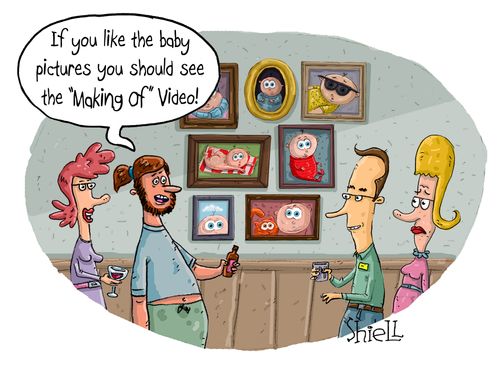 "If you like the baby pictures you should see the 'Making Of' video!"