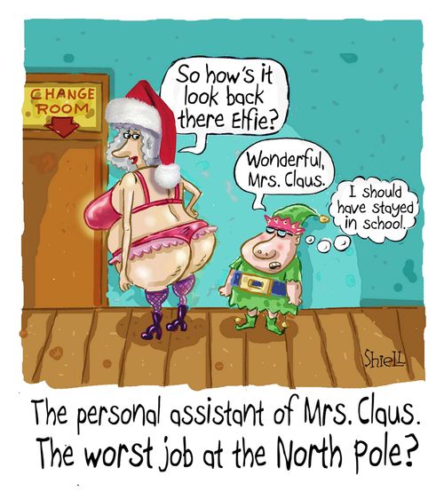 The personal assistant of Mrs. Claus. The worst job at the North Pole?