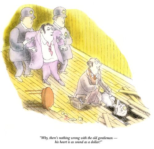 "Why, there's nothing wrong with the old gentleman—his heart is as sound as a dollar!"