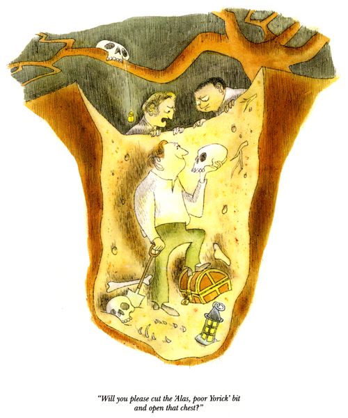 "Will you please cut the 'Alas, poor Yorick' bit and open that chest?"
