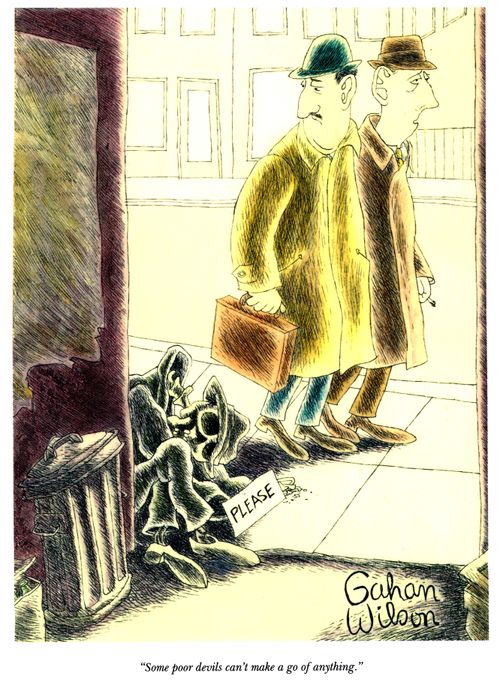 "Some poor devils can't make a go of anything."