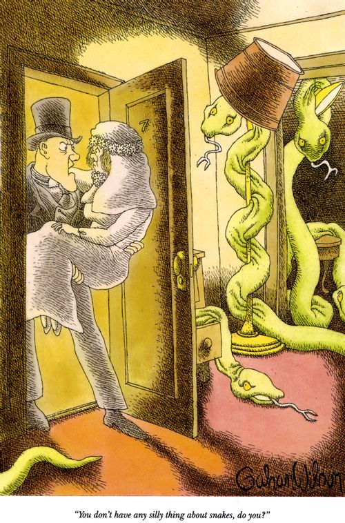 "You don't have any silly thing about snakes, do you?"