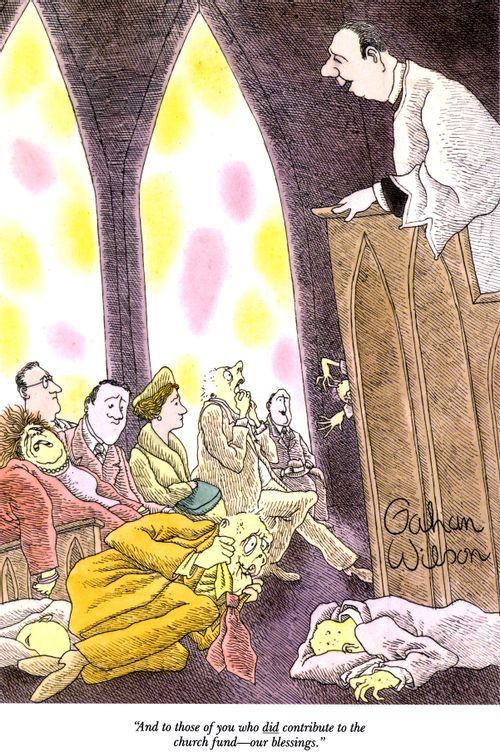 "And to those of you who did contribute to the church fund—our blessings."