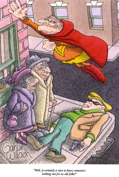 "Well, it certainly is nice to know someone's looking out for us old folks!"