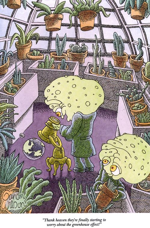 "Thank heaven they're finally starting to worry about the greenhouse effect!"