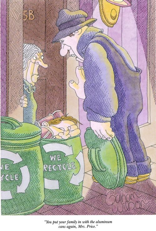 "You put your family in with the aluminum cans again, Mrs. Price."