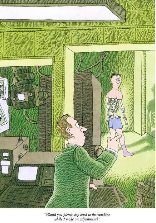"Would you please step back to the machine while I make an adjustment?"