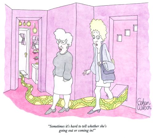 "Sometimes it's hard to tell whether she's going out or coming in!"
