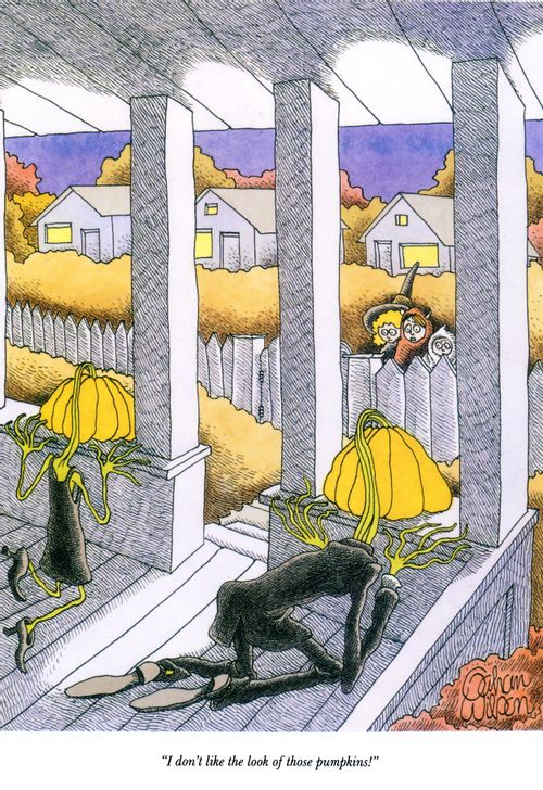 "I don't like the look of those pumpkins!"