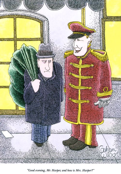 "Good evening, Mr. Harper, and how is Mrs. Harper?"