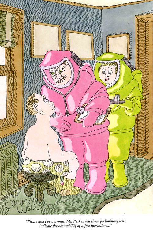 "Please don't be alarmed, Mr. Parker, but those preliminary tests indicate the advisability of a few precautions."