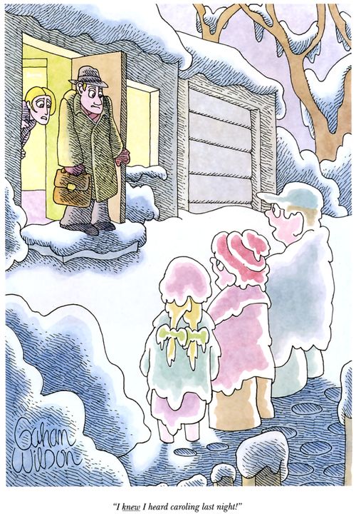 "I knew I heard caroling last night!"