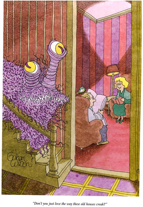 "Don't you just love the way these old houses creak?"