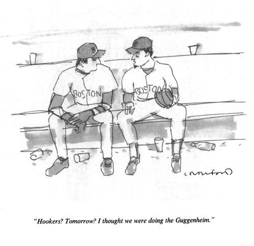 "Hookers? Tomorrow? I thought we were going to the Guggenheim."