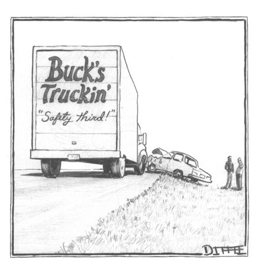 Buck's Truckin' - "Safety third!"