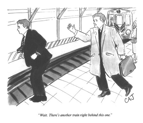 "Wait. There's another train right behind this one."