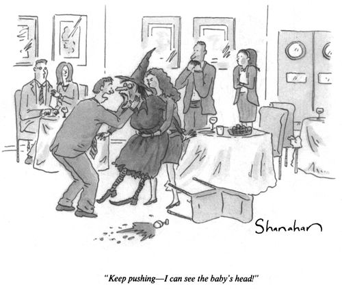 "Keep pushing - I can see the baby's head!"