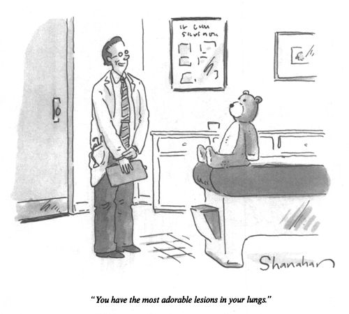 "You have the most adorable lesions in your lungs."
