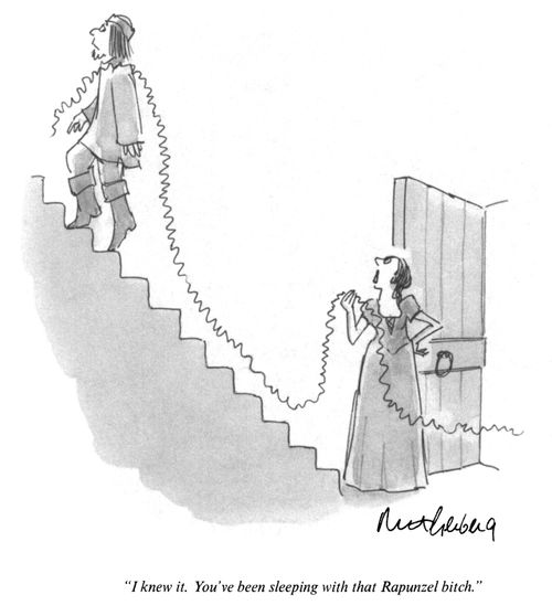 "I knew it. You've been sleeping with that Rapunzel b***h."