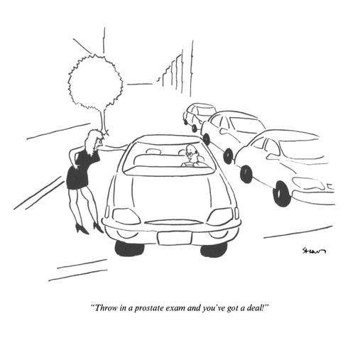 "Throw in a prostate exam and you've got a deal!"
