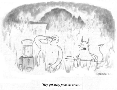 "Hey, get away from the urinal."