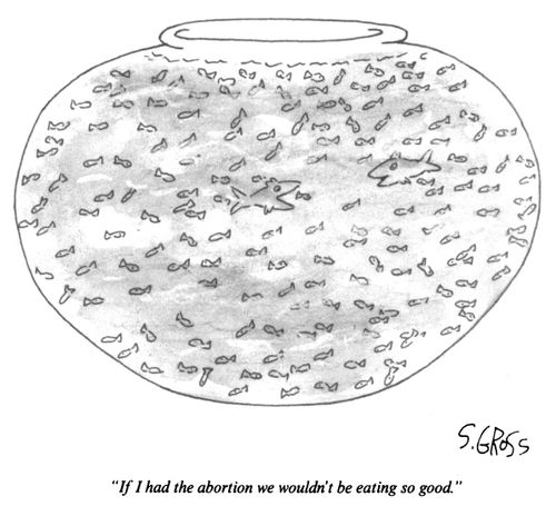 "If I had the abortion we wouldn't be eating so good."