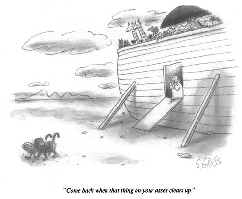 "Come back when that thing on your asses clears up."