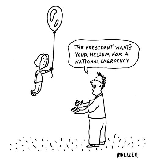 "The president wants your helium for a national emergency."