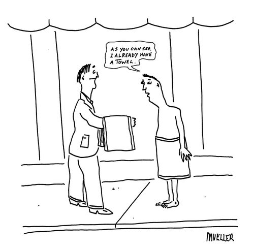 "As you can see, I already have a towel."