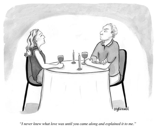 "I never knew what love was until you came along and explained it to me."