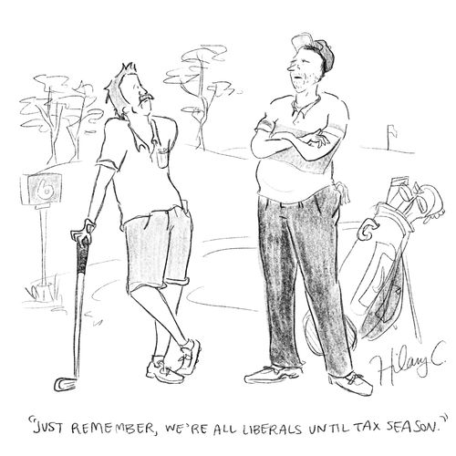 "Just remember, we're all liberals until tax reason."