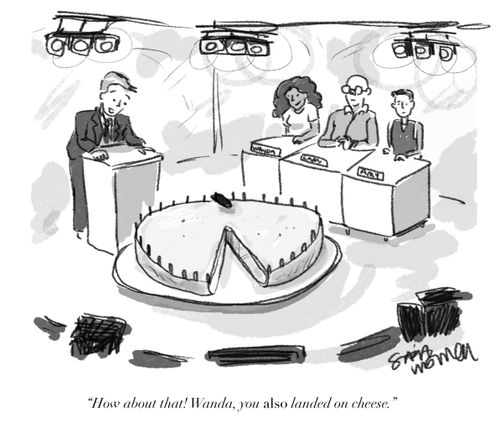 "How about that! Wanda, you also landed on cheese."