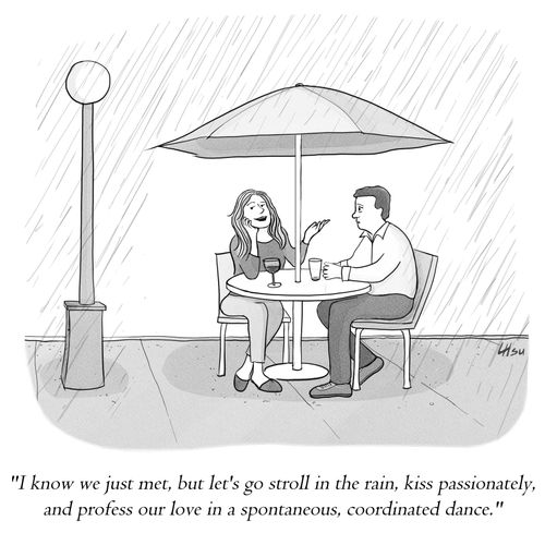 "I know we just met, but let's go stroll in the rain, kiss passionately, and profess our love in a spontaneous, coordinated dance."