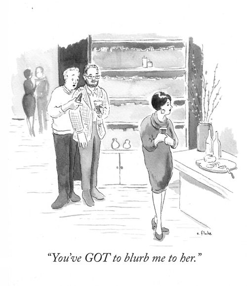 "You've got to blurb me to her."