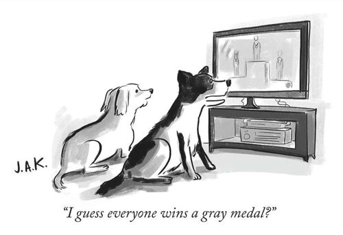 "I guess everyone wins a gray medal?"