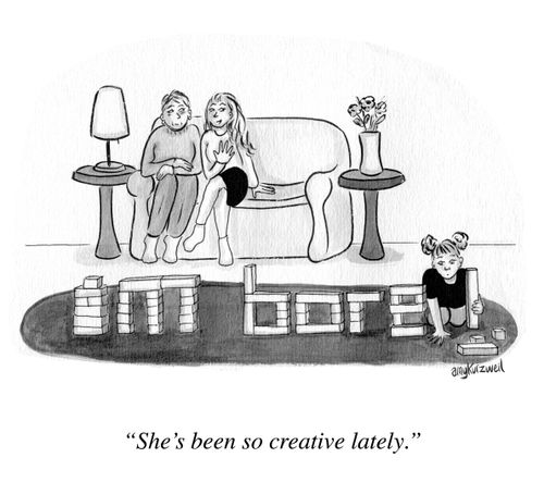"She's been so creative lately."