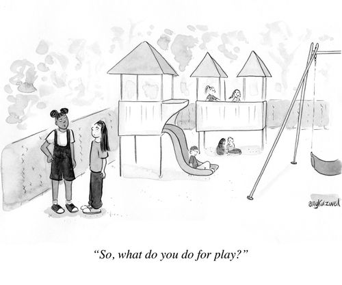 "So, what do you do for play?"
