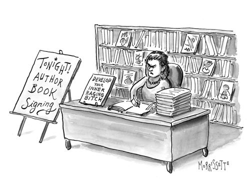 "Tonight! Author book signing."   "Develop your inner raging bitch."