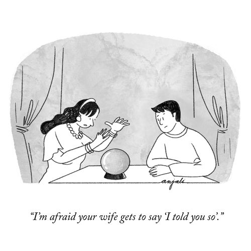 "I'm afraid your wife gets to say 'I told you so.'"