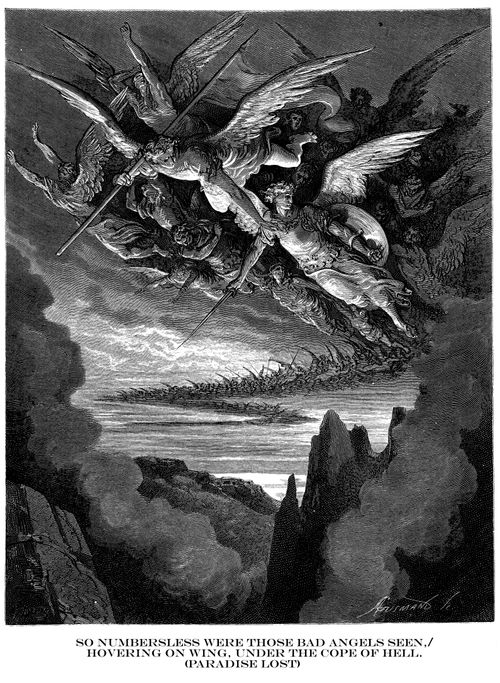 'So numberless were those bad angels seen,Hovering on wing,under the cope of Hell' (Paradise Lost).