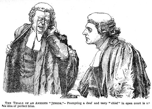 Junior barrister prompting a deaf and testy chief