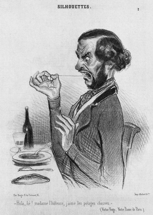 'I say Madam, I prefer my soup bald!' (Victor Hugo, Notre-Dame de Paris)
