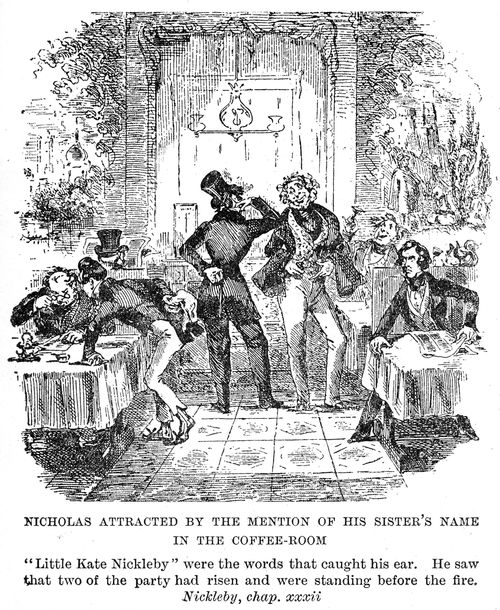 Nicholas attracted by the mention of his sister's name in the coffee-room