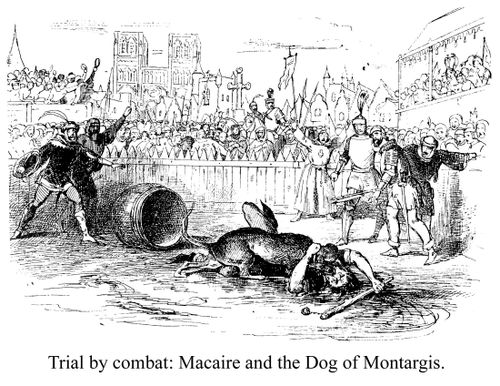 Trial by combat: Macaire and the Dog of Montargis.