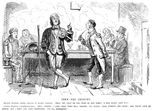 London footman talking to a country footman, saying the champaign is not very good in the country.
