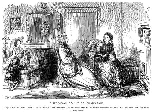 Lady saying her footman cannot be replaced, because all the tall men have gone to Australia.